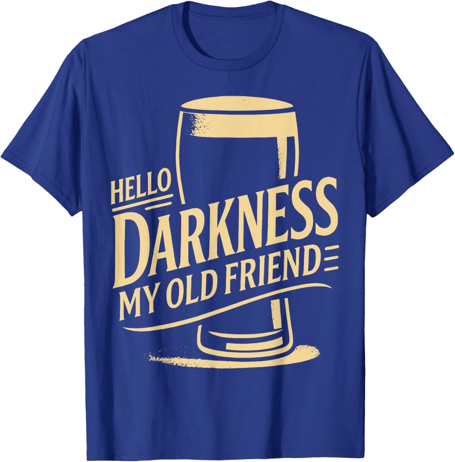 Hello Darkness My Old Friend Irish Shamrock Beer Day T-Shirt - T-Shirt | Royal