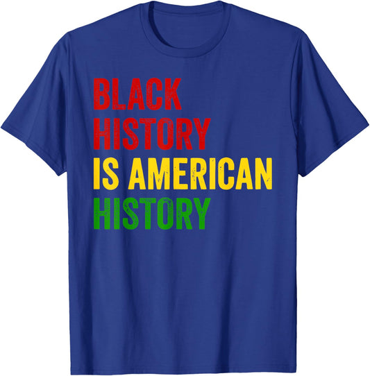 Black History is American History Melanin Black Pride T-Shirt - T-Shirt | Royal