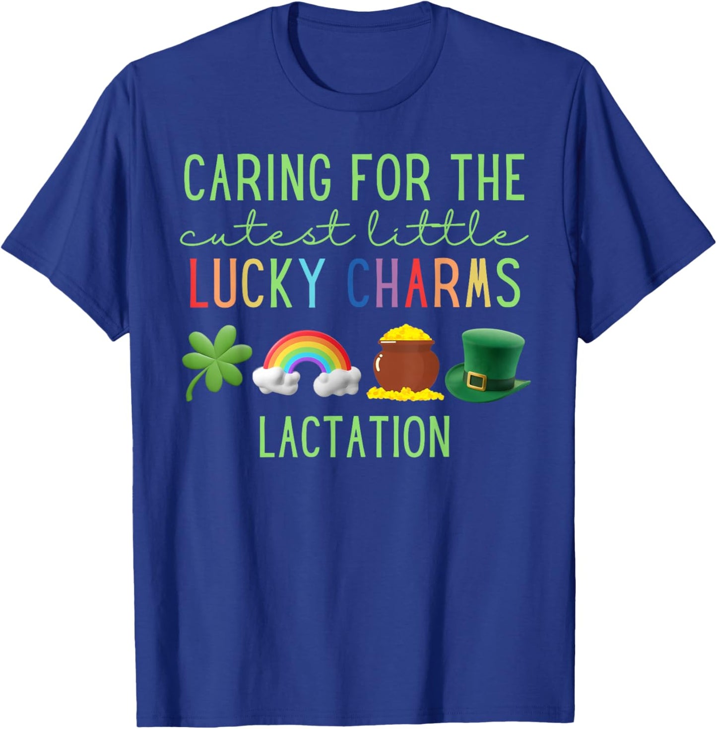 Caring for Cutest Little Lucky Charms Lactation St Patricks T-Shirt - T-Shirt | Royal