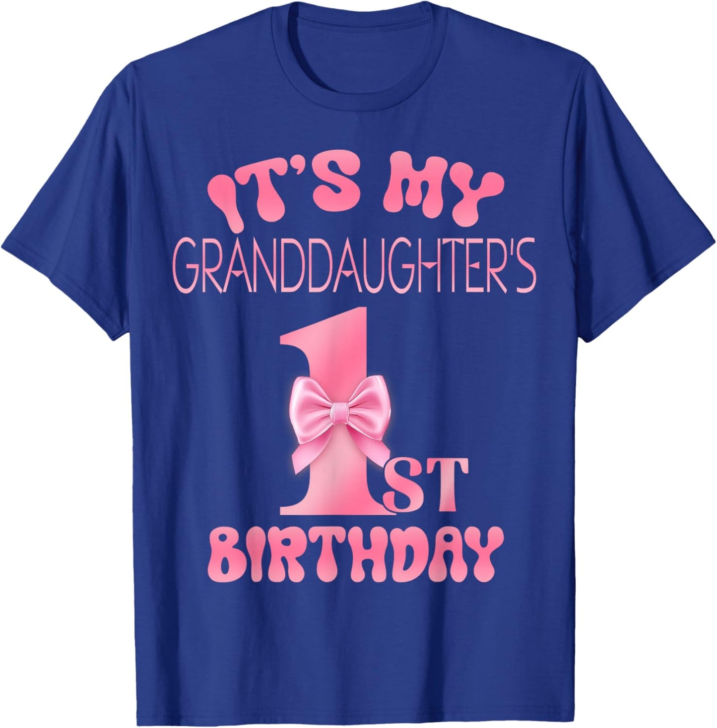 It's My Granddaughter's 1st Birthday Girl Pink Party Themes T-Shirt - T-Shirt | Royal