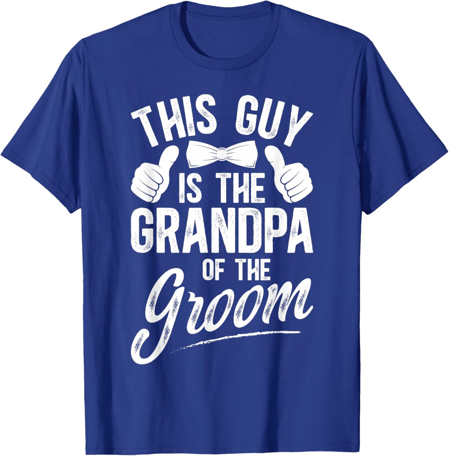 This Guy is Grandpa of The Groom Grandfather Groom's Grandpa T-Shirt - T-Shirt | Royal