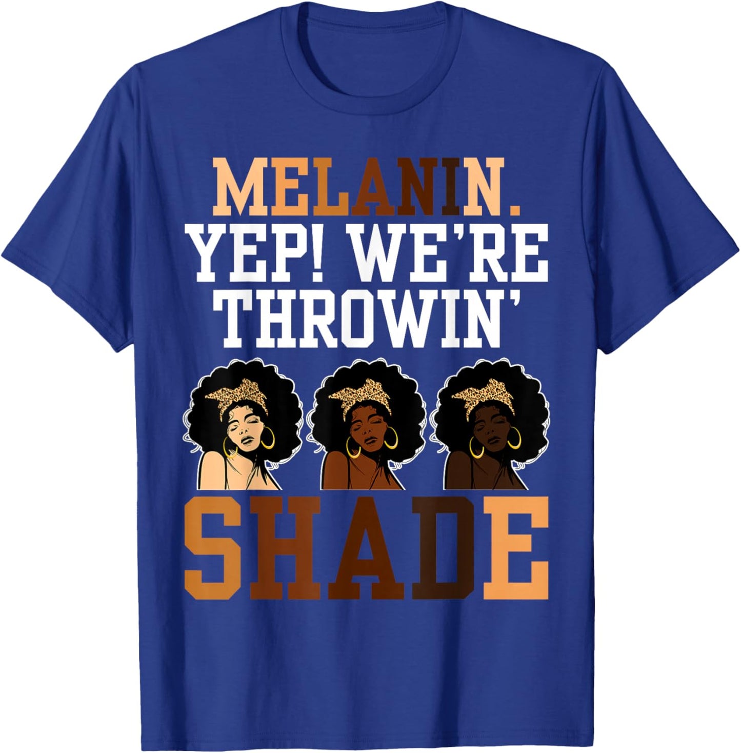 Melanin We're Throwin' Shade Black History Month Women Girls T-Shirt - T-Shirt | Royal
