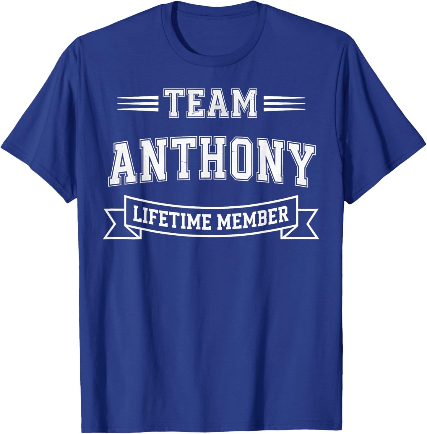 Team Anthony Lifetime Member Family First Name T-Shirt - T-Shirt | Royal