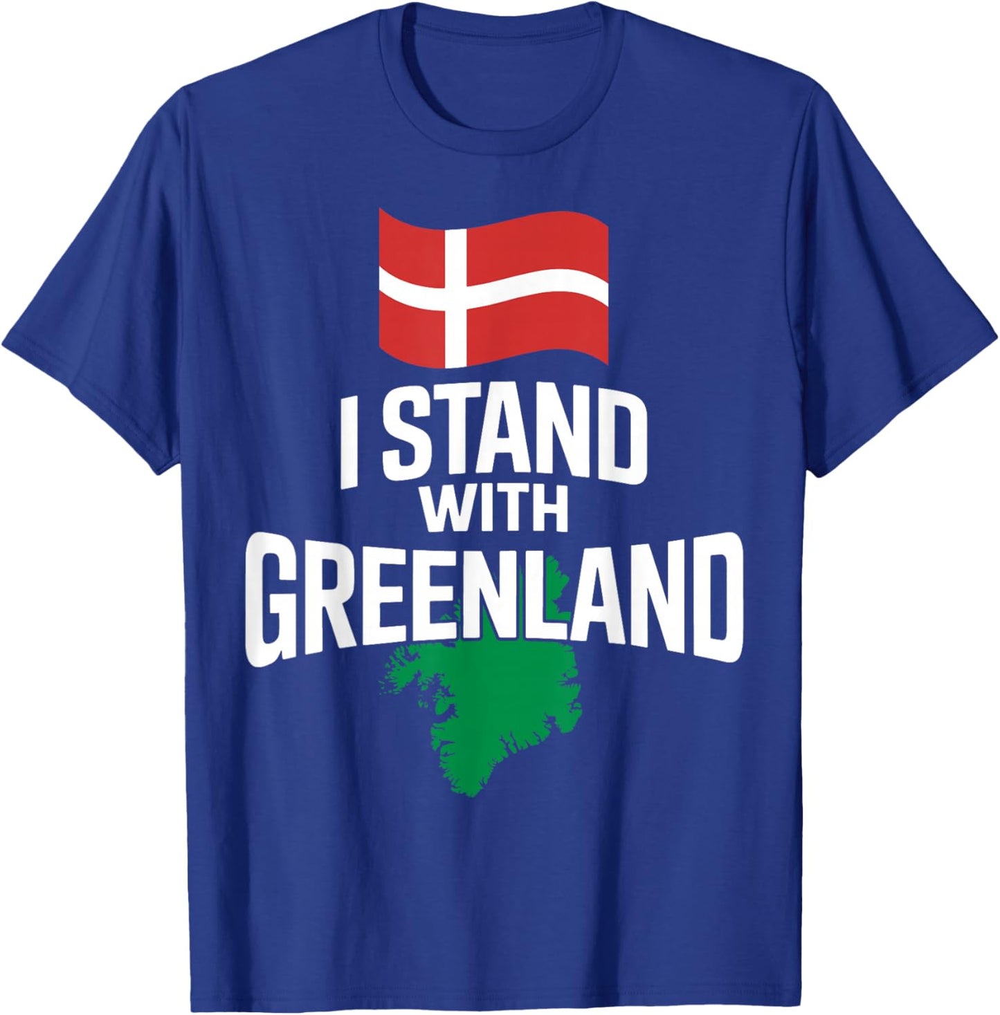 I Stand with Greenland Support Denmark is Not for Sale T-Shirt - T-Shirt | Royal