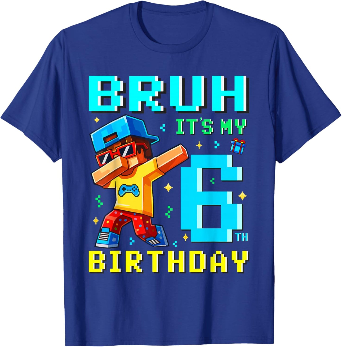 6 Year Old Birthday Boy Bruh It's My 6th Birthday Game Pixel T-Shirt - T-Shirt | Royal