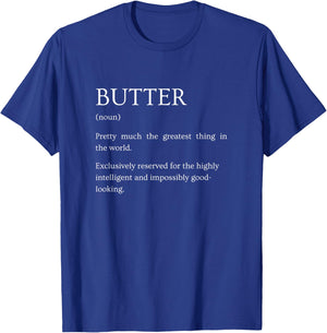 Butter Definition - Funny Sarcastic Butter Explanation T-Shirt - T-Shirt | Royal