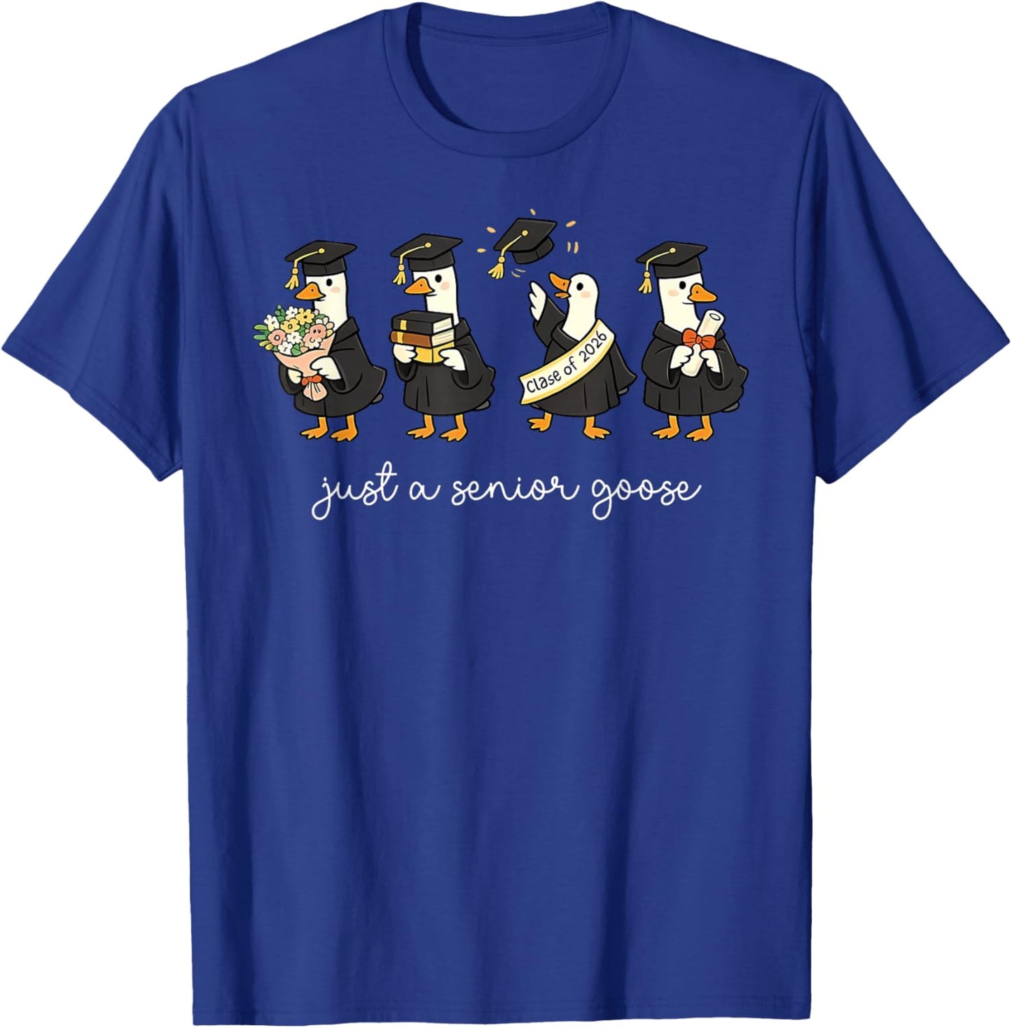 Just a Graduate Goose Class of 2026 Funny Graduation T-Shirt - T-Shirt | Royal