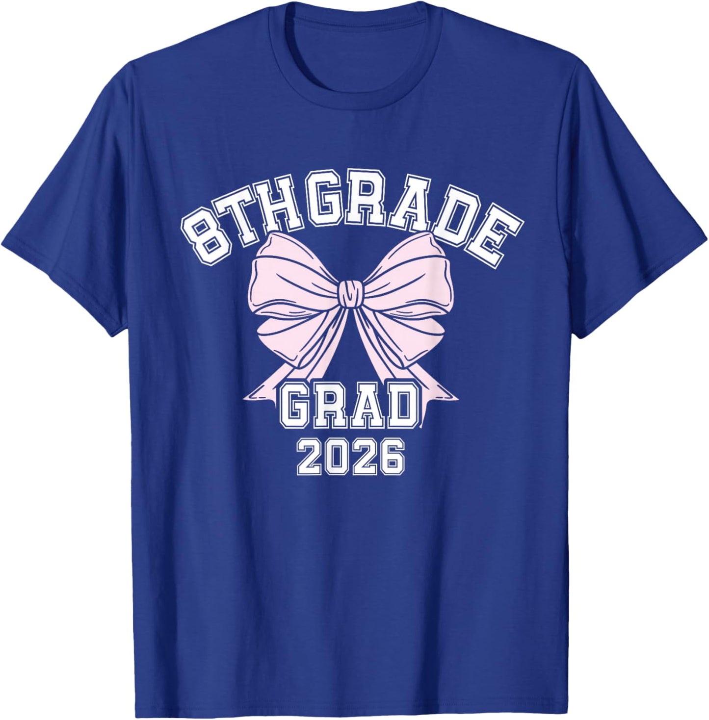 8th Grade Bow 2026 Middle School Graduation T-Shirt - T-Shirt | Royal