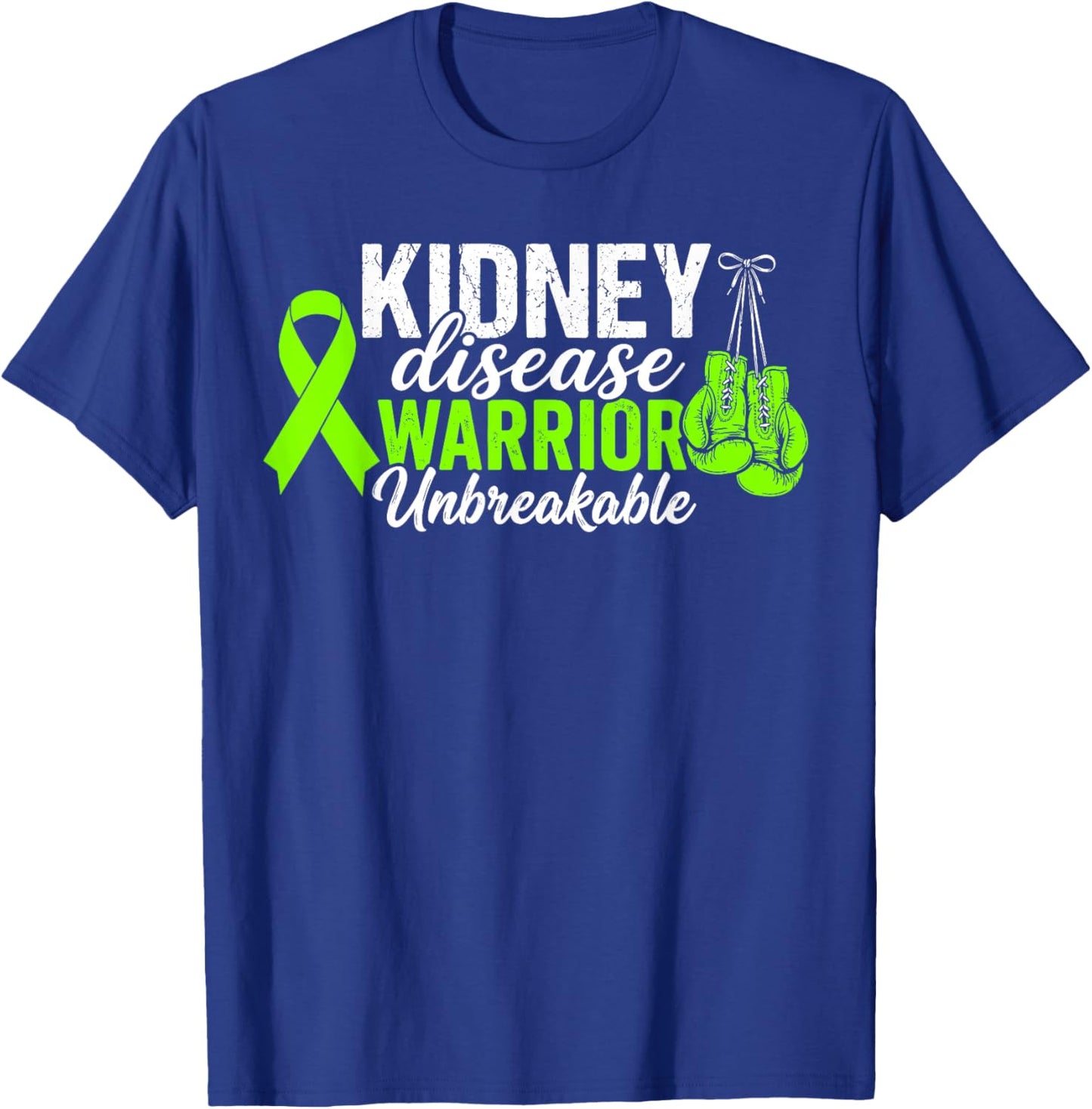Kidney Disease Warrior Unbreakable Kidney Disease Awareness T-Shirt - T-Shirt | Royal