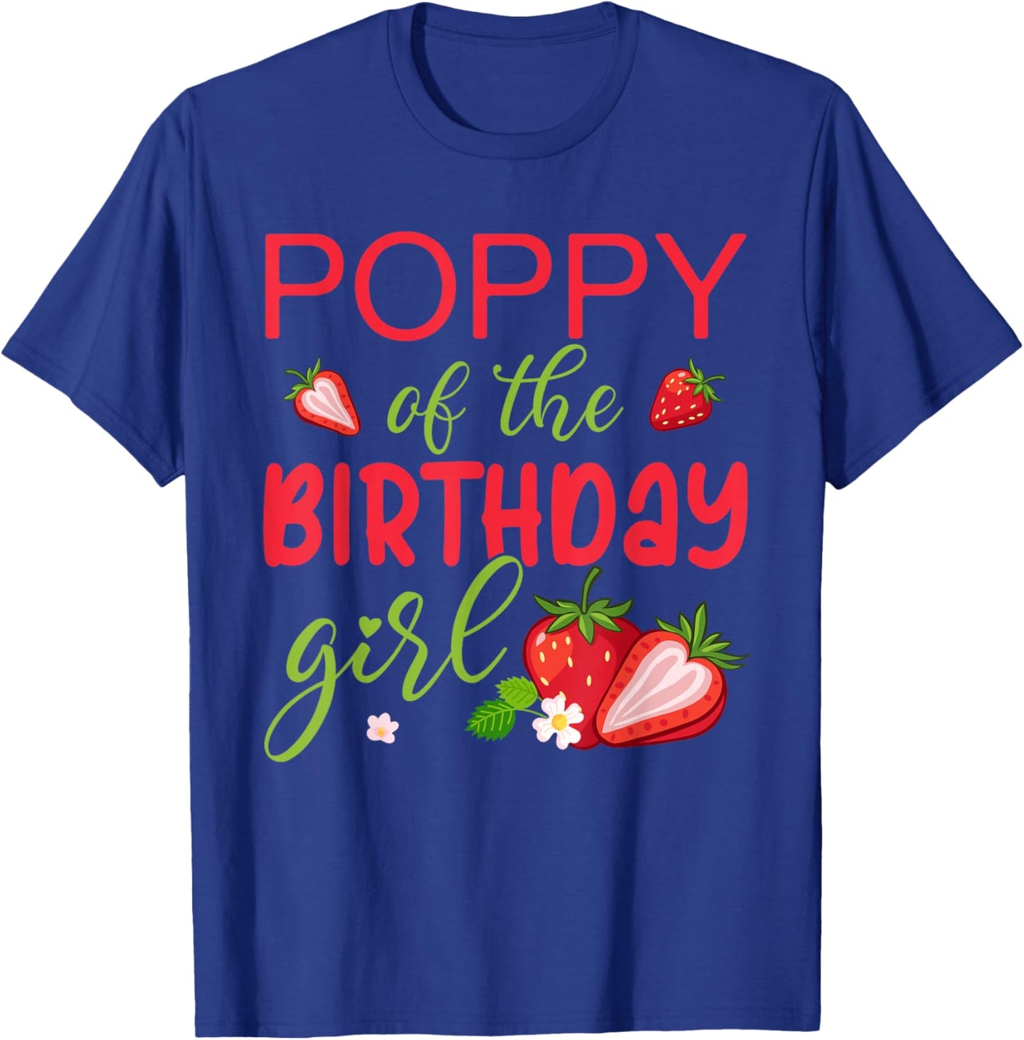 Poppy of The Birthday Girl Strawberry T-Shirt - T-Shirt | Royal
