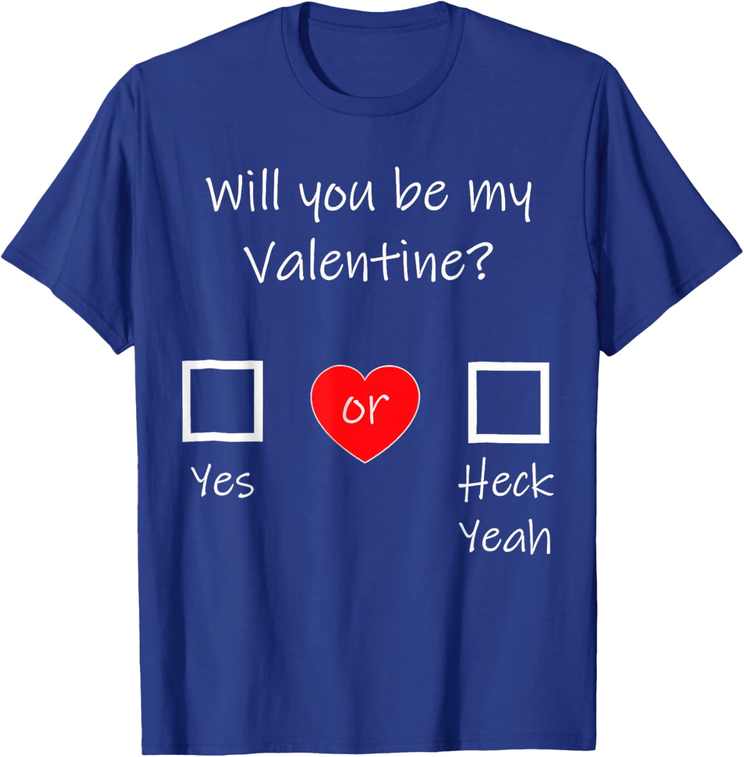 Will You be My Valentine T-Shirt - T-Shirt | Royal