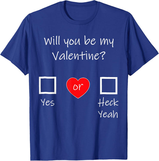 Will You be My Valentine T-Shirt - T-Shirt | Royal