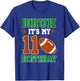 Bruh It's My 11th Birthday Boys Football 11 Year Old T-Shirt - T-Shirt | Royal