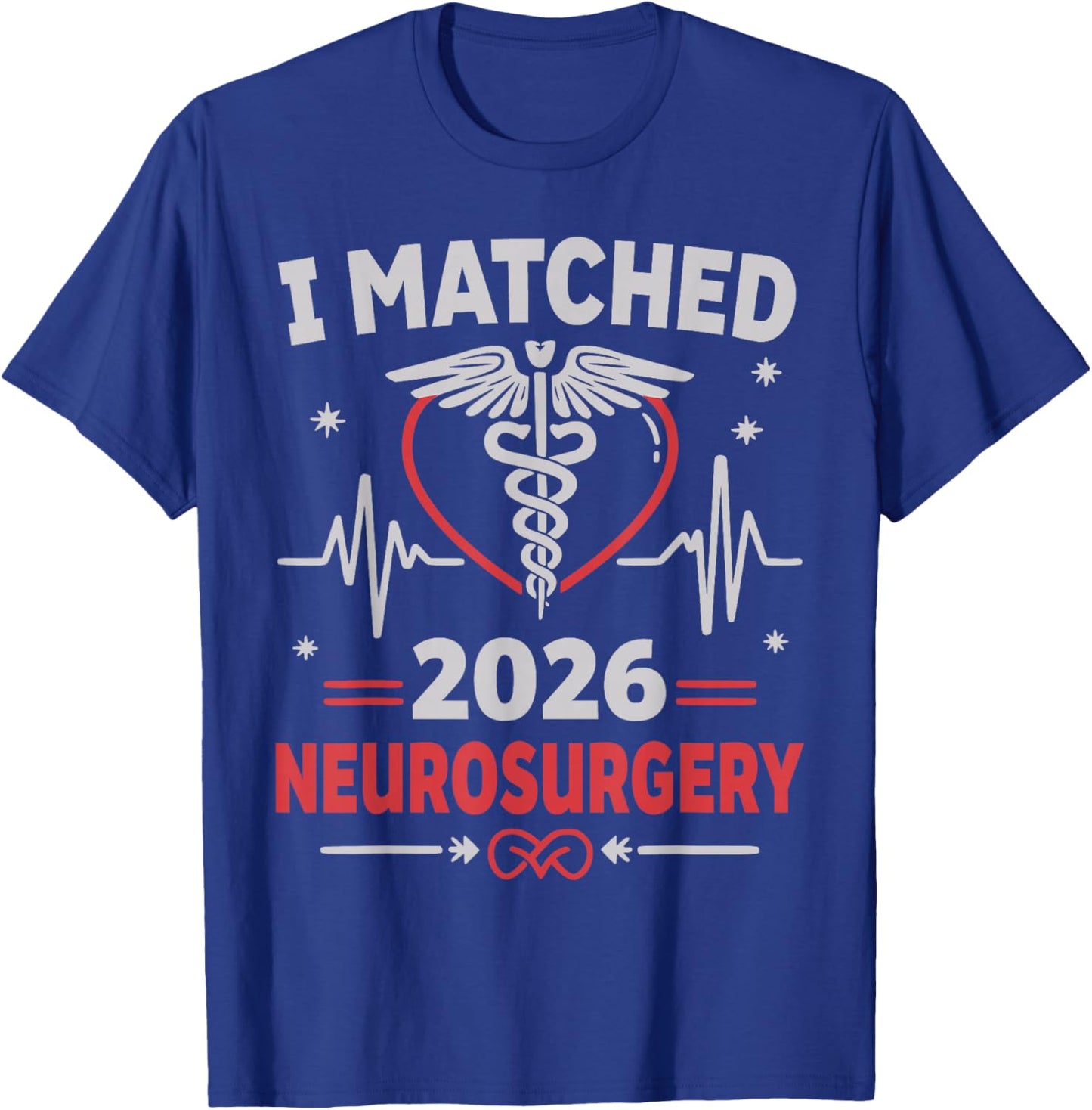 I Matched Neurosurgery Match Day 2026 Residency Resident T-Shirt - T-Shirt | Royal