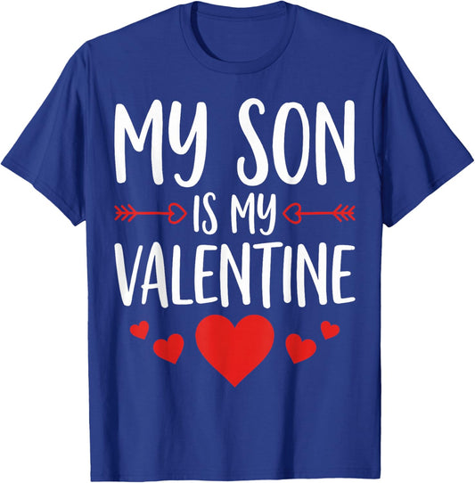 My Son is My Valentine - Funny Mom Dad Valentine's Day T-Shirt - T-Shirt | Royal