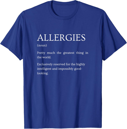 Allergies Definition - Funny Sarcastic Allergy Explanation T-Shirt - T-Shirt | Royal