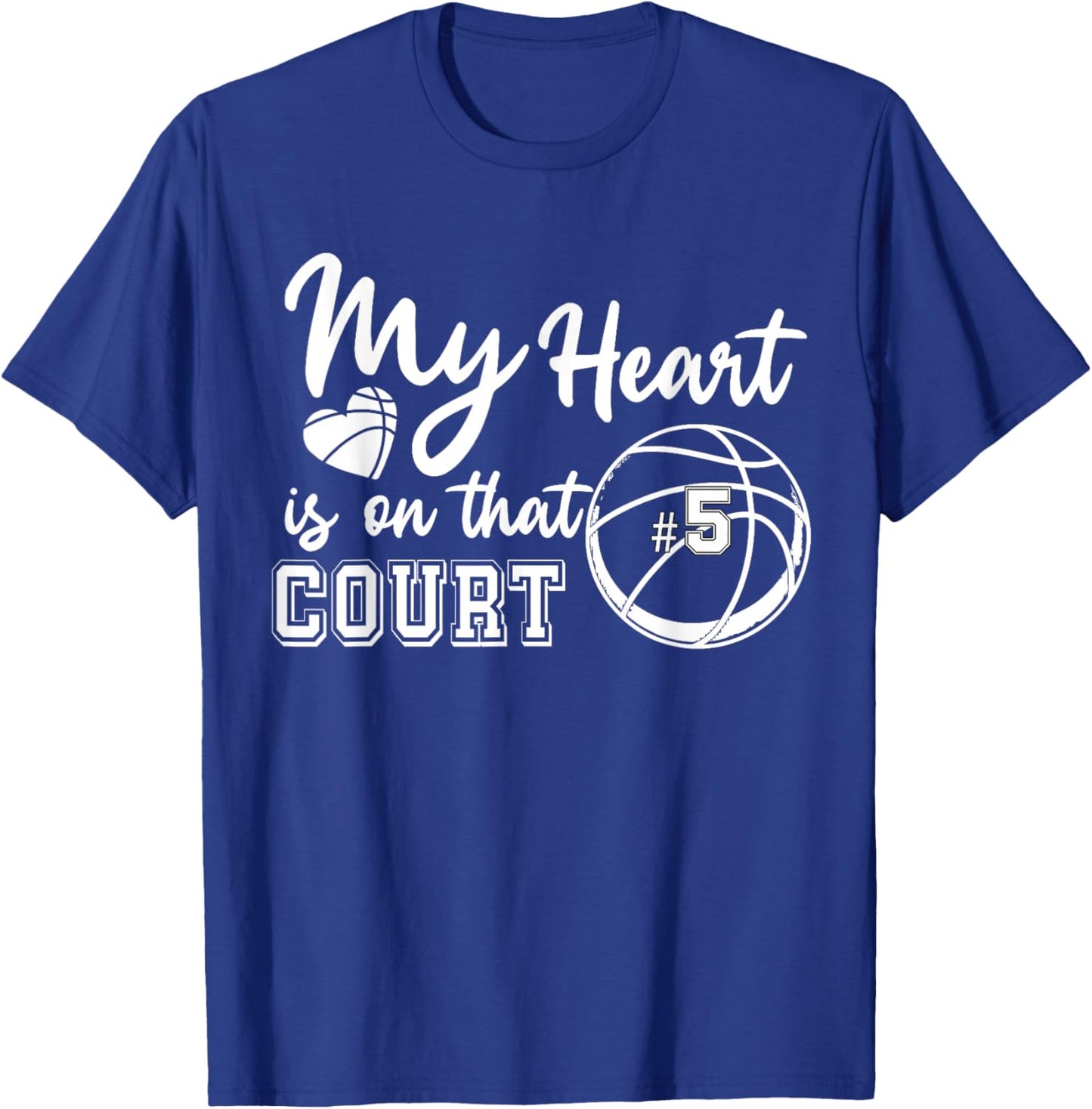 My Heart is On That Court Number 5 Basketball High School T-Shirt - T-Shirt | Royal