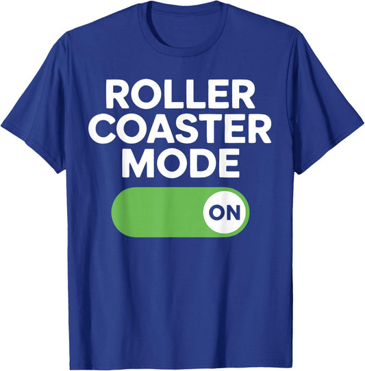 Roller Coaster Mode Thrill Seeker Theme Park T-Shirt - T-Shirt | Royal