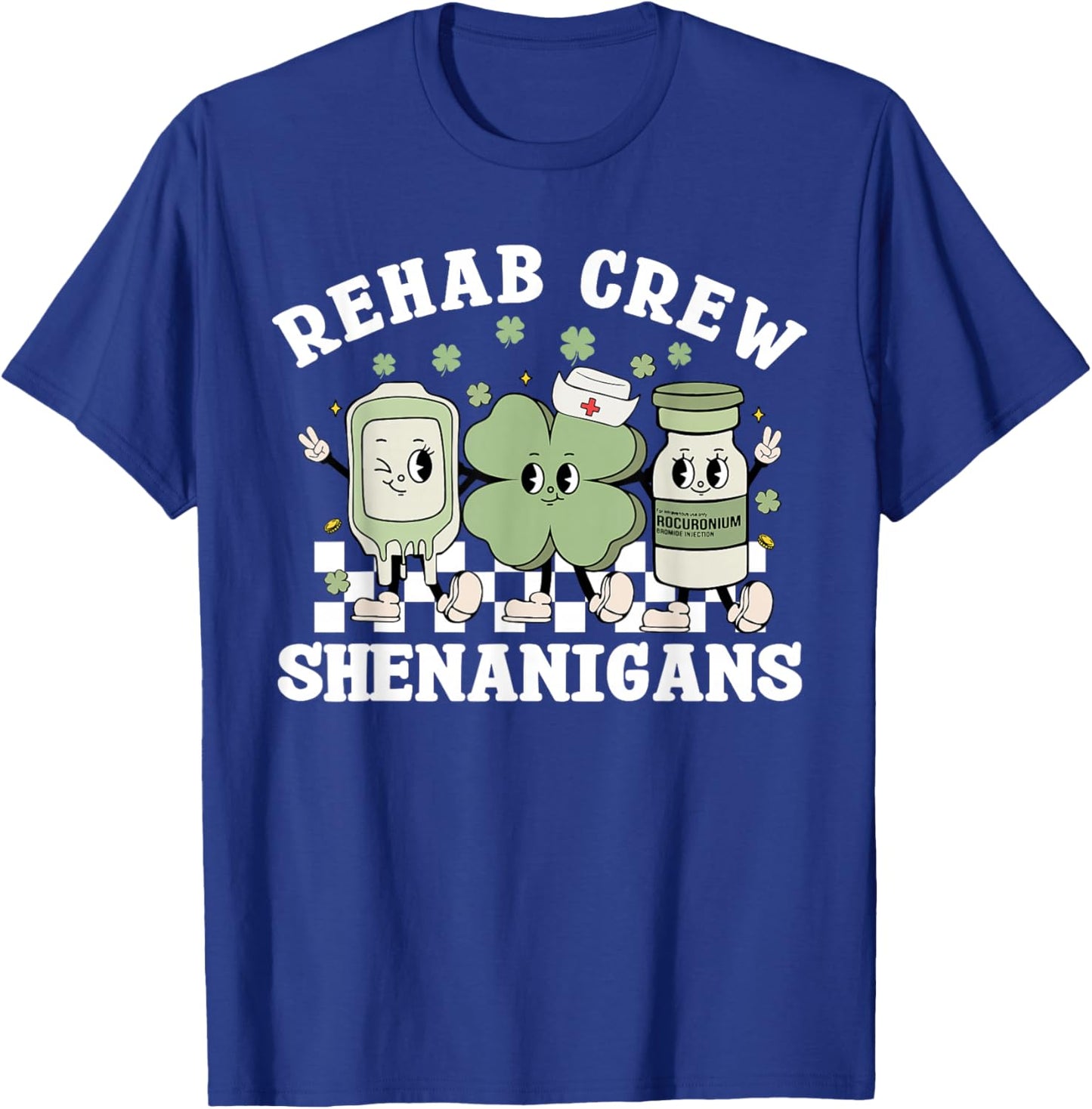 St Patrick's Day Rehab Crew Rehabilitation Physical Therapy T-Shirt - T-Shirt | Royal