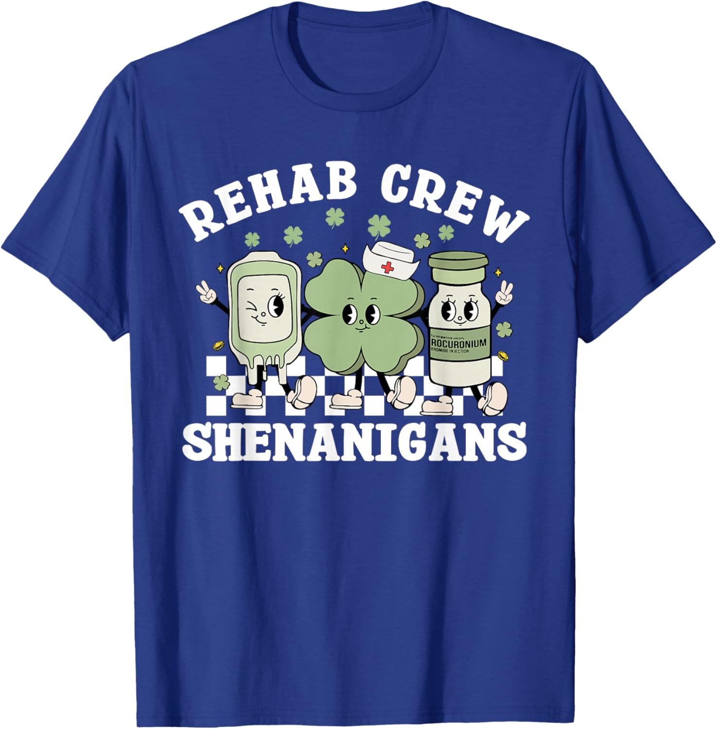 St Patrick's Day Rehab Crew Rehabilitation Physical Therapy T-Shirt - T-Shirt | Royal