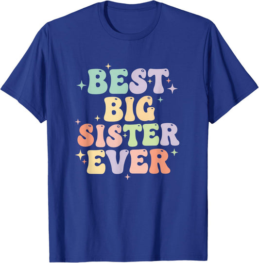 Best Big Sister Ever Announcement for Girls T-Shirt - T-Shirt | Royal