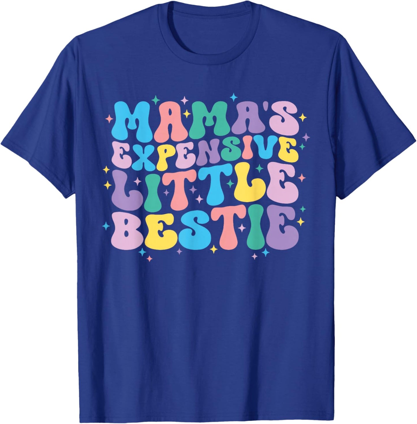 Funny Toddler Boys Girls Cute Mamas Expensive Little Bestie T-Shirt - T-Shirt | Royal
