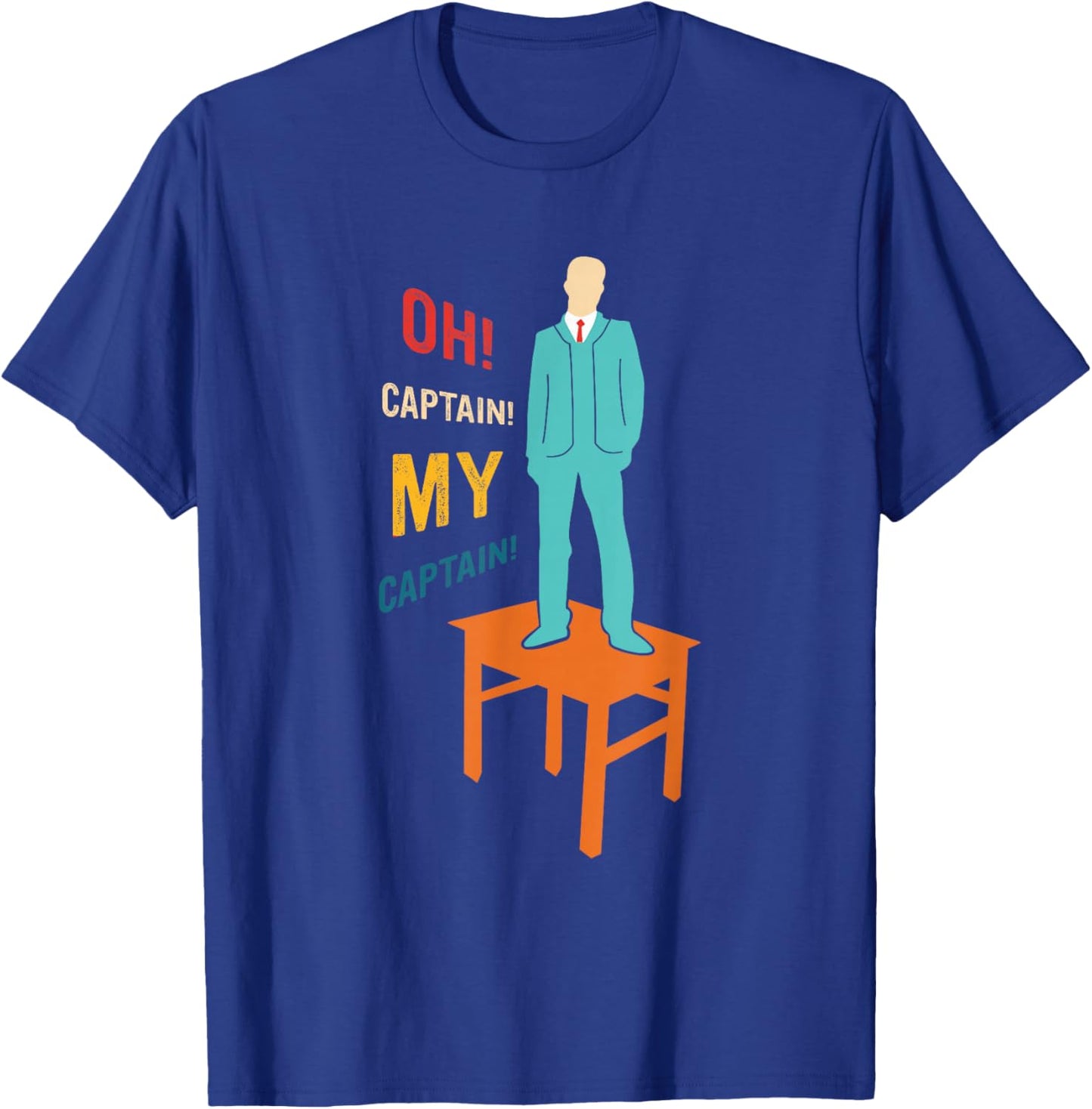Oh Captain My Captain Vintage Design T-Shirt - T-Shirt | Royal