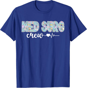 Med Surg Crew Med Surg Nurse Squad Medical Surgical Nurse T-Shirt - T-Shirt | Royal