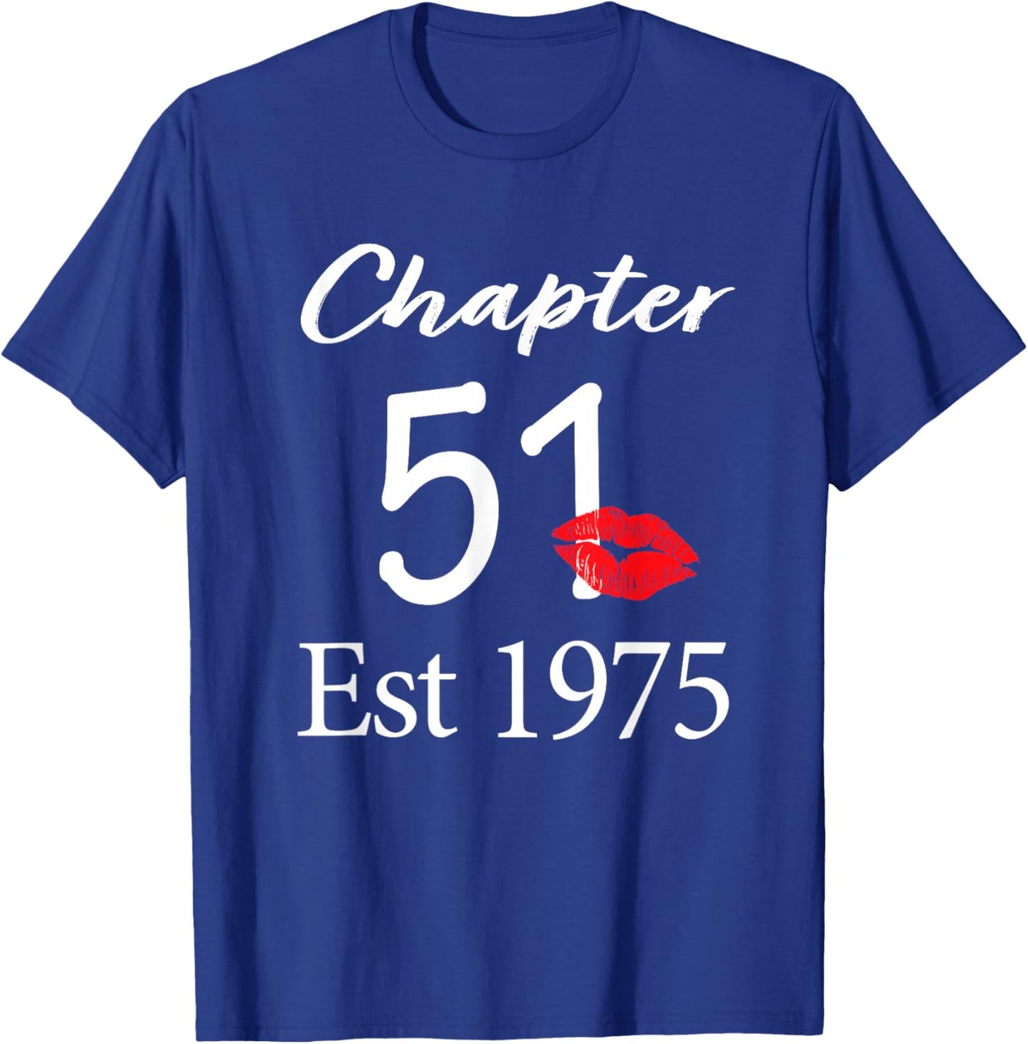Chapter 51 Est 1975 51st Birthday 51 Years Old T-Shirt - T-Shirt | Royal