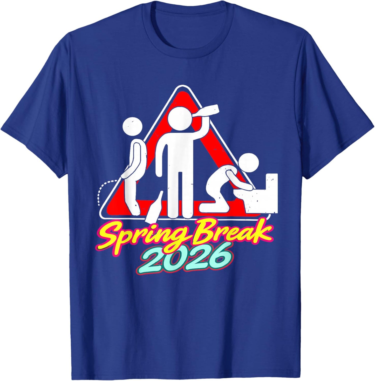 Funny Warning Sign Retro Graphic College Spring Break 2026 T-Shirt - T-Shirt | Royal