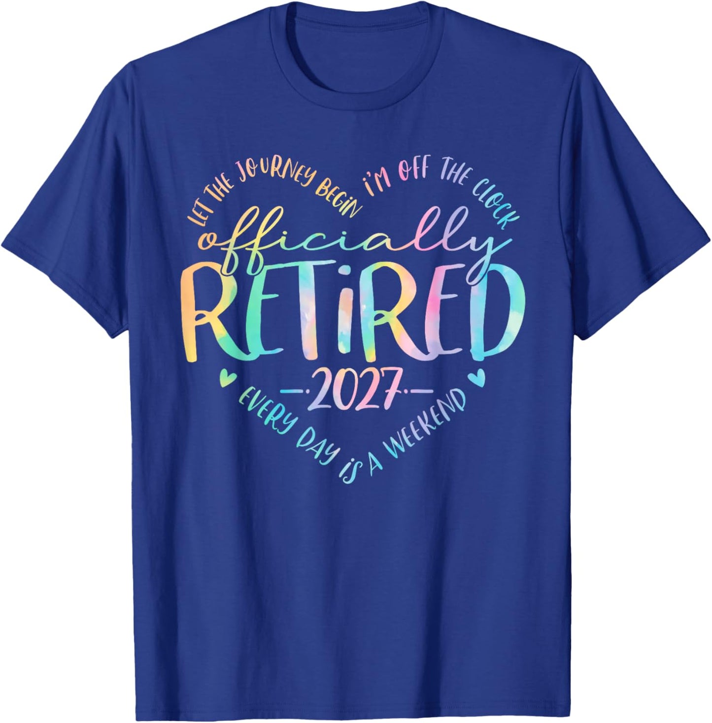 Retro Officially Retired 2027 Heart Funny Retirement Tie Dye T-Shirt - T-Shirt | Royal
