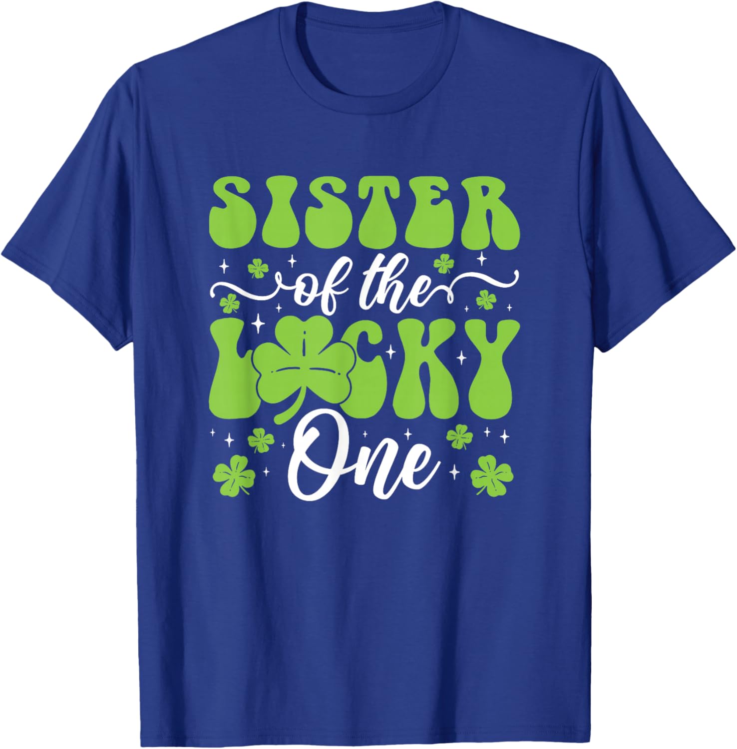 Sister of The Lucky One First Birthday St Patrick's Day T-Shirt - T-Shirt | Royal