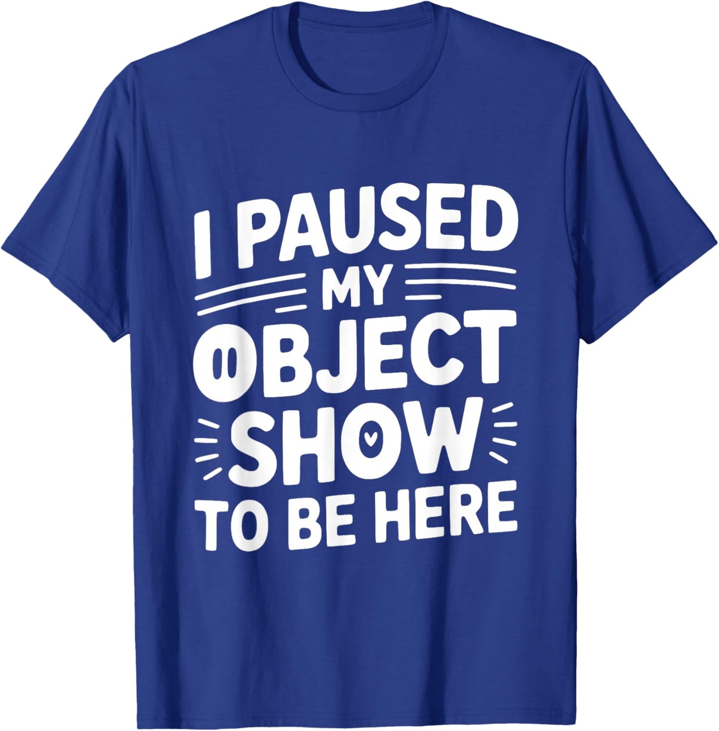 Object Show Fan | Funny Object Shows Lover Kids Boys Girls T-Shirt - T-Shirt | Royal