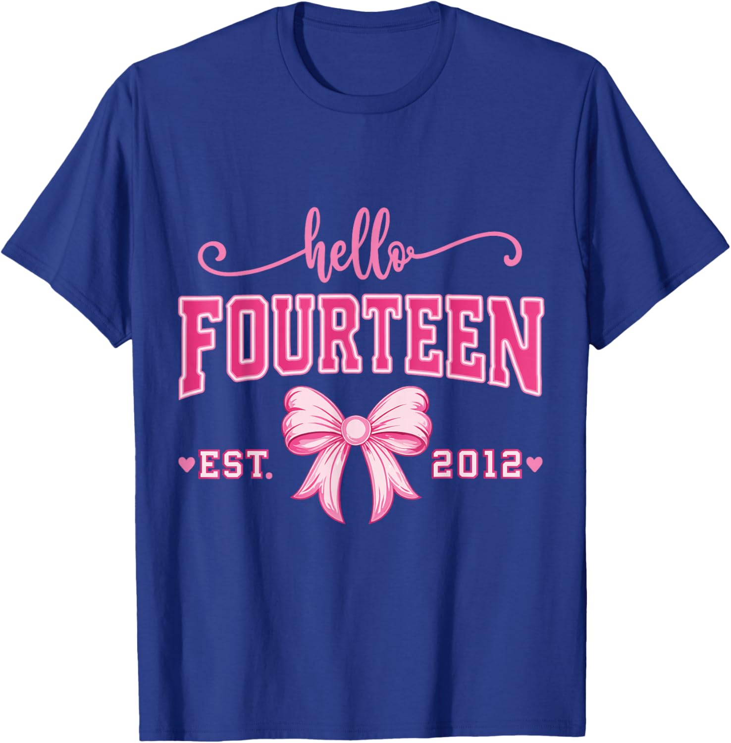 Hello Fourteen Est 2012 Coquette Bow Pink 14th Birthday Girl T-Shirt - T-Shirt | Royal