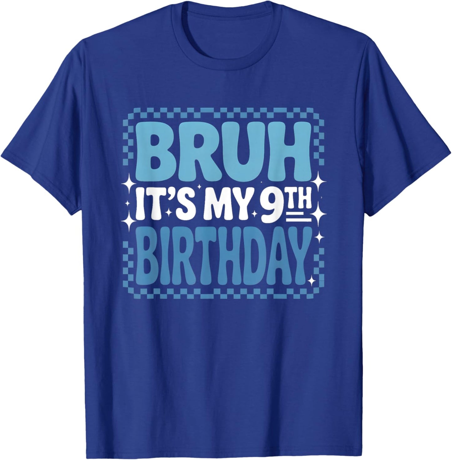 9th Birthday Bruh Blue Checkered Trendy Birthday Boy T-Shirt - T-Shirt | Royal
