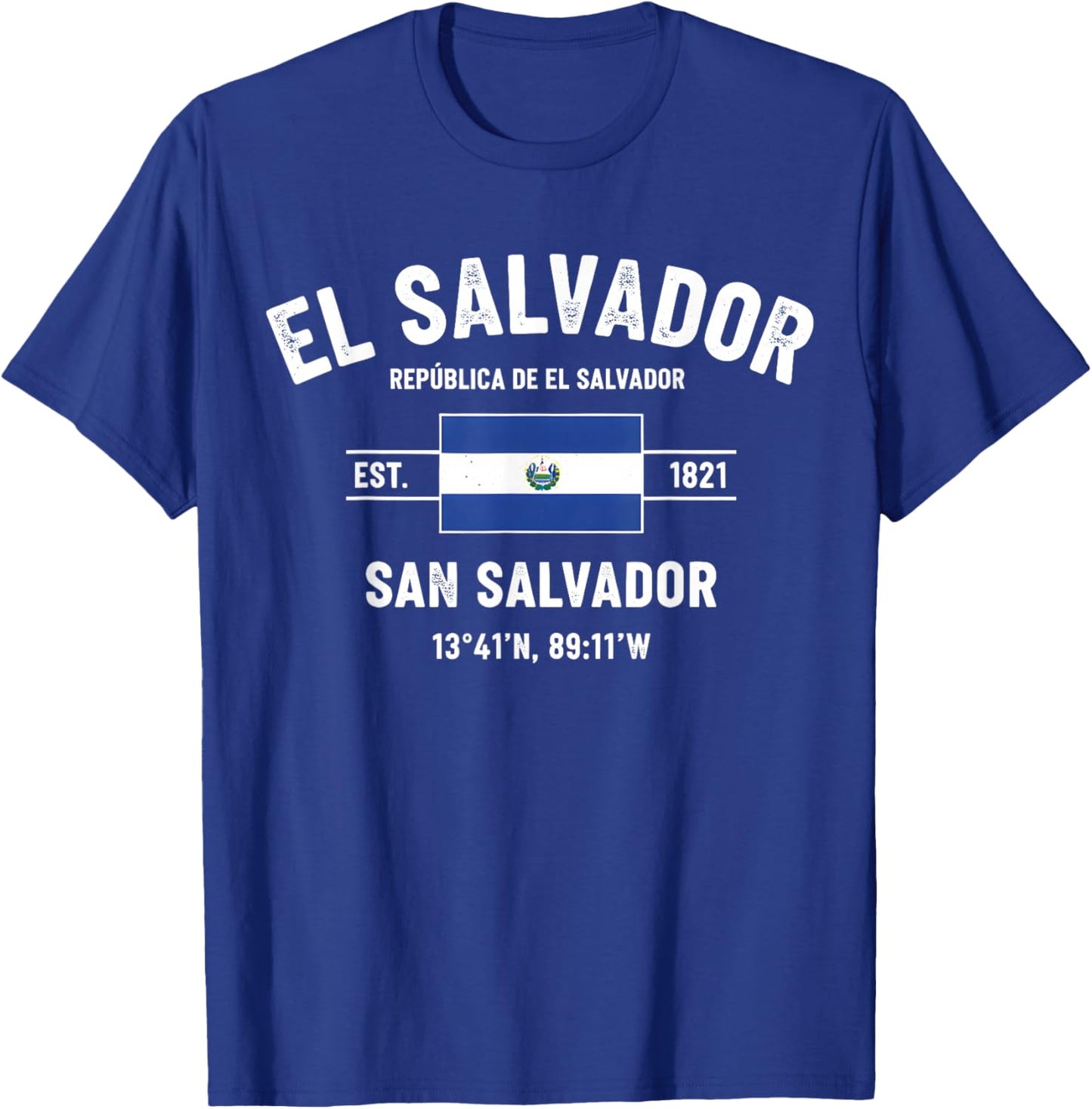 El Salvador Flag San Salvador Coordinates 1821 T-Shirt - T-Shirt | Royal