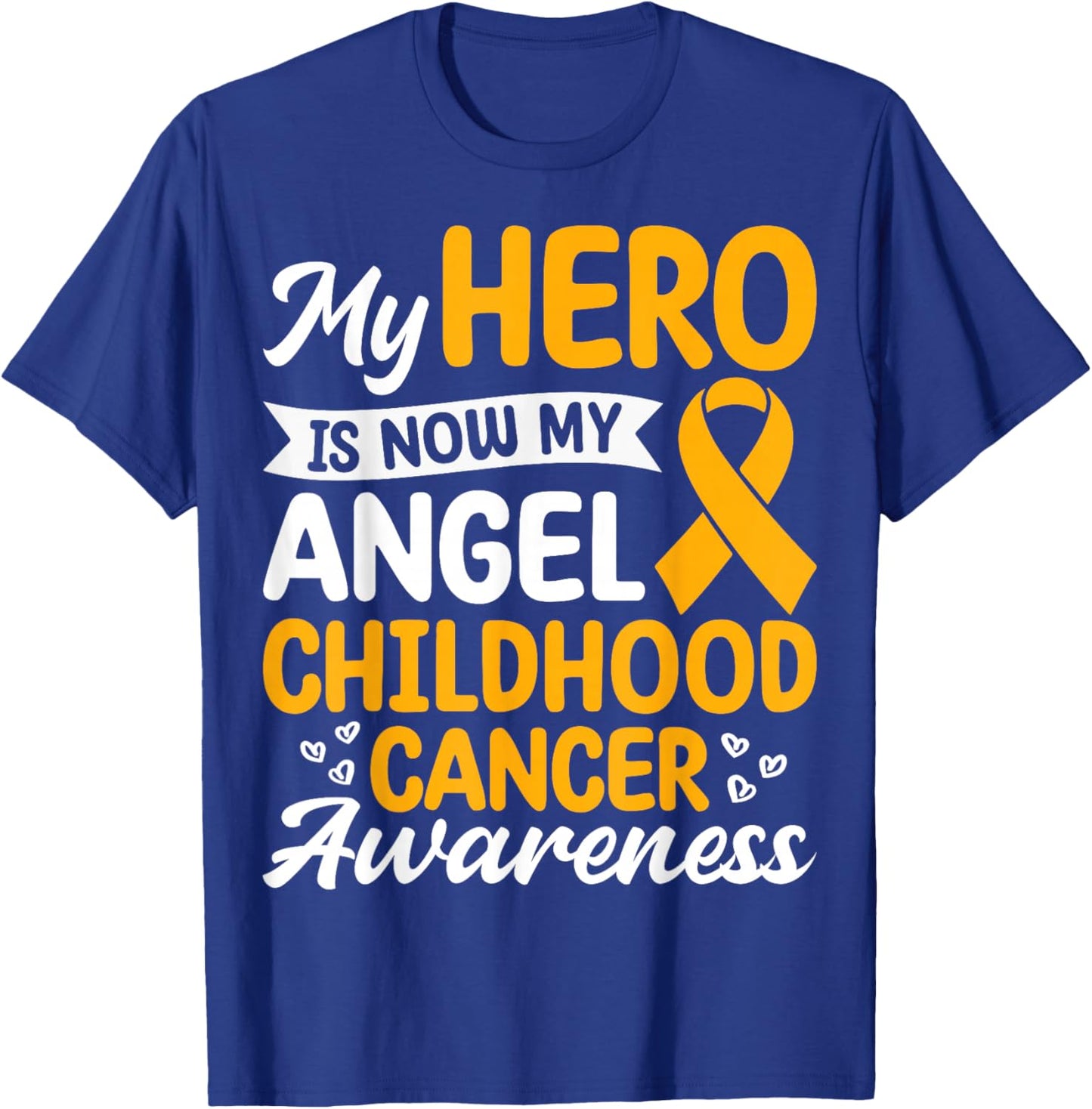 My Hero is Now My Angel Childhood Cancer Awareness T-Shirt - T-Shirt | Royal