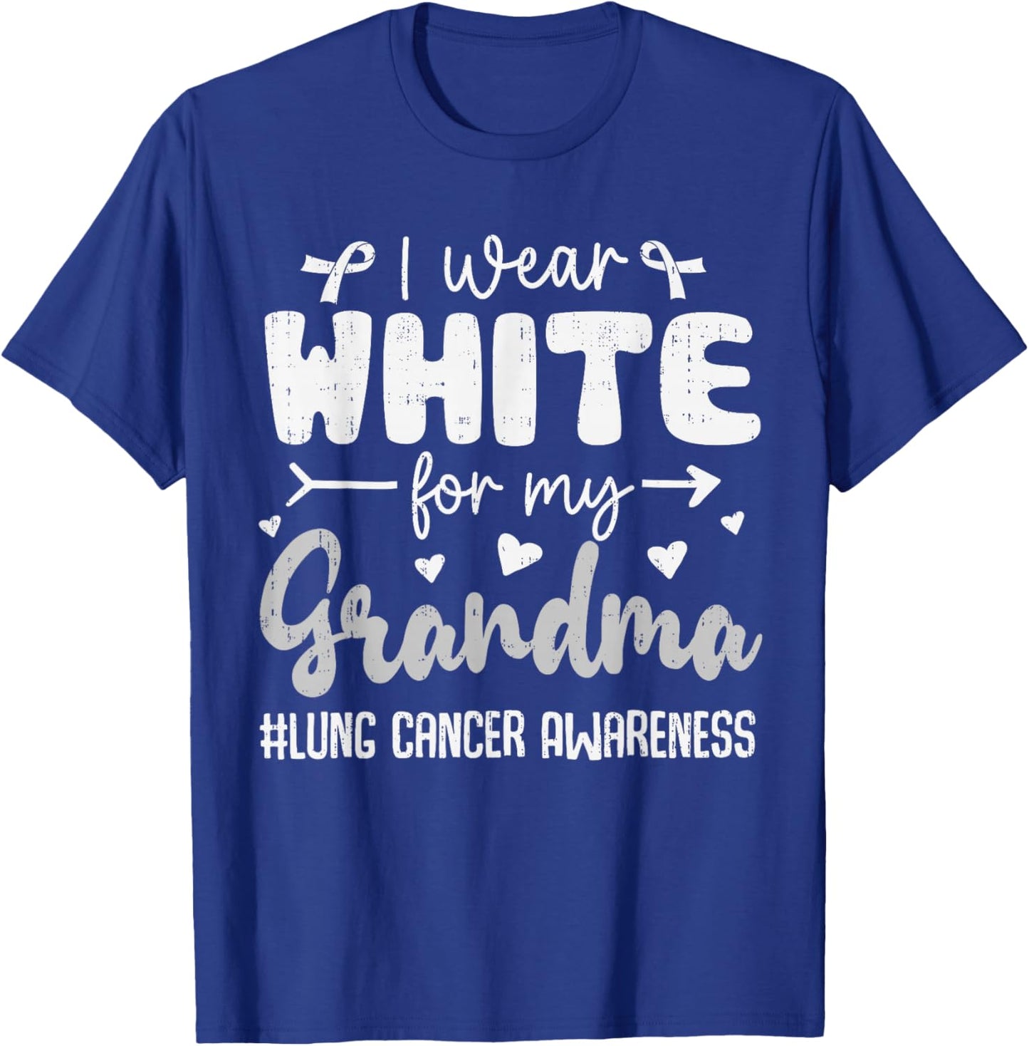 I Wear White for Grandma Lung Cancer Awareness White Ribbon T-Shirt - T-Shirt | Royal
