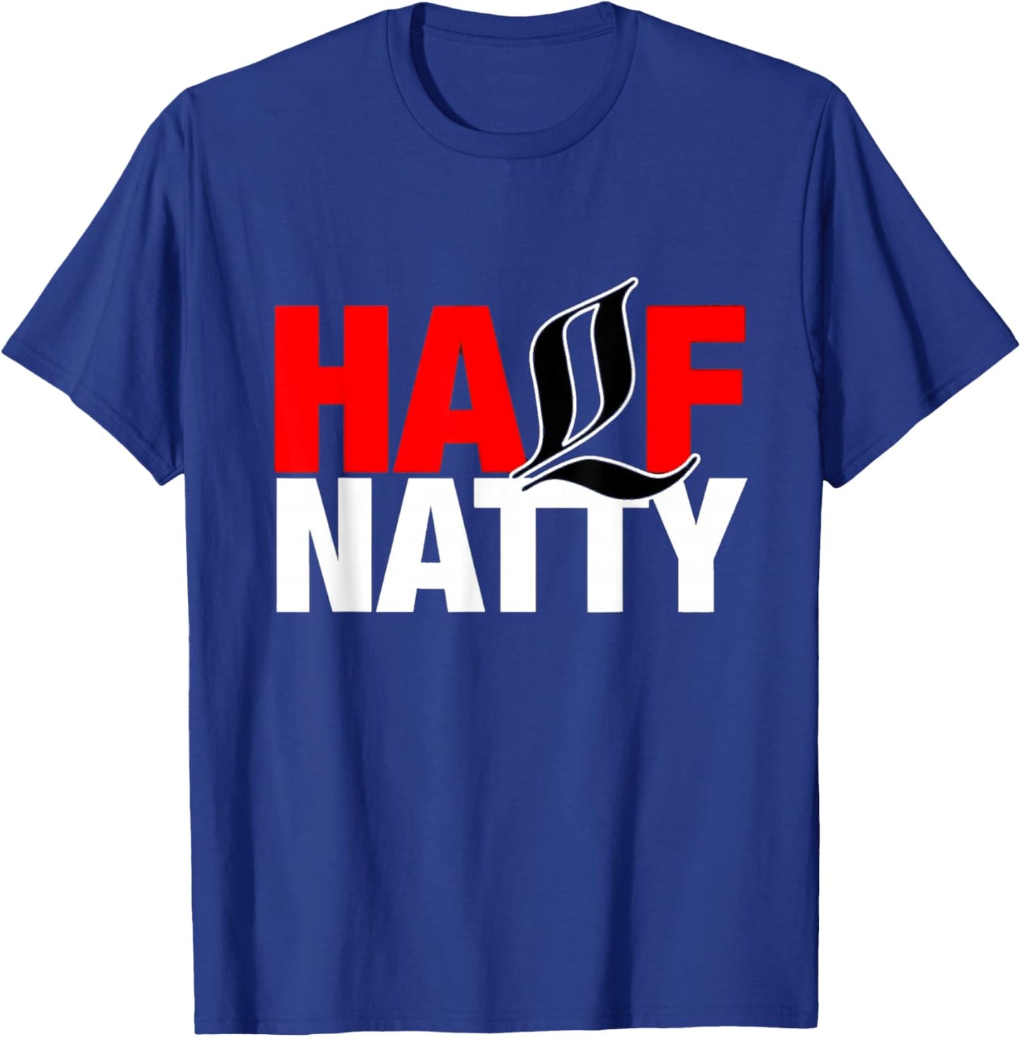 Half Natty - Fitness Motivation, Gym Wear, Lifestyle Apparel T-Shirt - T-Shirt | Royal