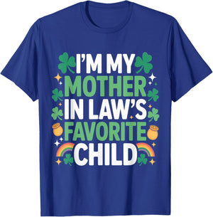 Family St Patricks Day I'm My Mother in Laws Favorite Child T-Shirt - T-Shirt | Royal