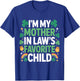 Family St Patricks Day I'm My Mother in Laws Favorite Child T-Shirt - T-Shirt | Royal