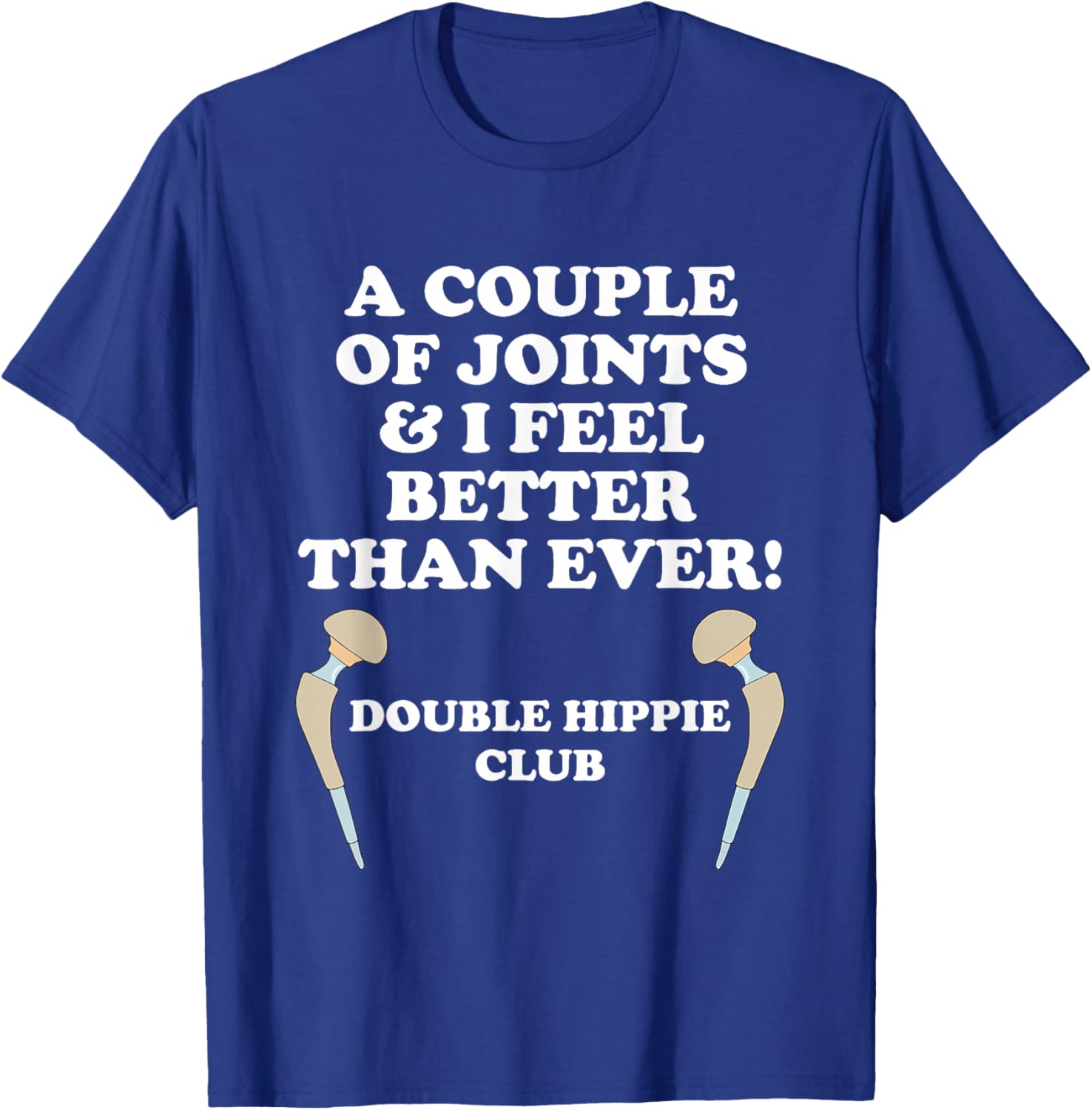 A Couple of Joints and I Feel Better Than Ever Double Hippie T-Shirt - T-Shirt | Royal