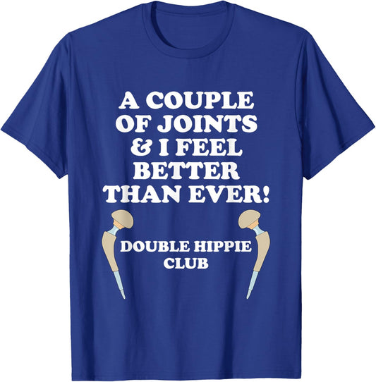 A Couple of Joints and I Feel Better Than Ever Double Hippie T-Shirt - T-Shirt | Royal
