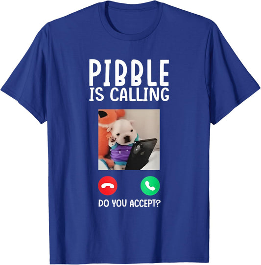 Cute Pibble is Calling Funny Meme for Meme Fans Dog Lovers T-Shirt - T-Shirt | Royal