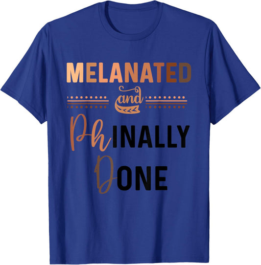 Black PhD Graduation Melanated Doctorate Phinally Done T-Shirt - T-Shirt | Royal