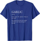 Garlic Definition - Funny Sarcastic Garlic Explanation T-Shirt - T-Shirt | Royal