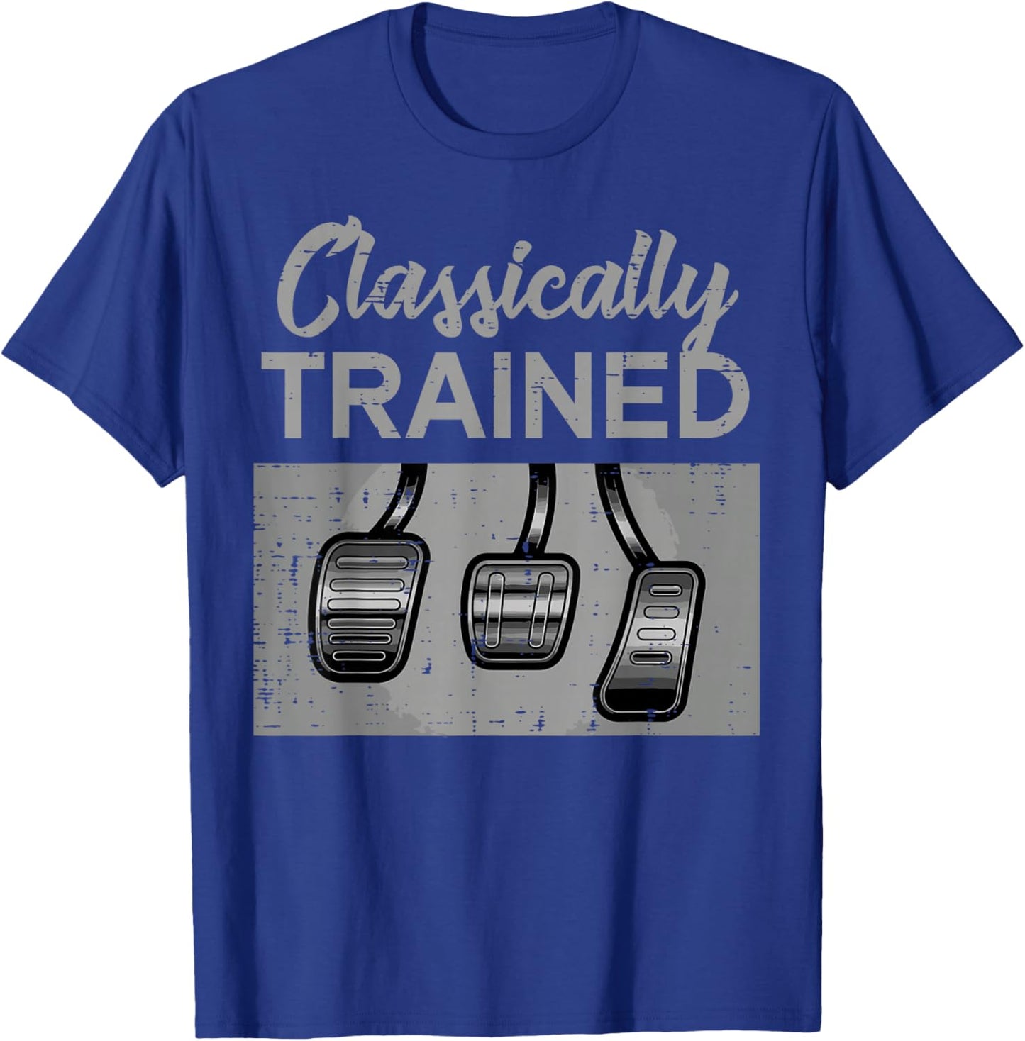 Car Pedals Classically Trained Manual Transmission Men Women T-Shirt - T-Shirt | Royal