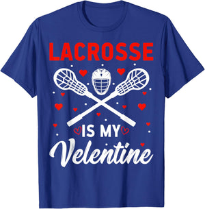 Lacrosse is My Valentine - Lax Player Valentine’s Day T-Shirt - T-Shirt | Royal