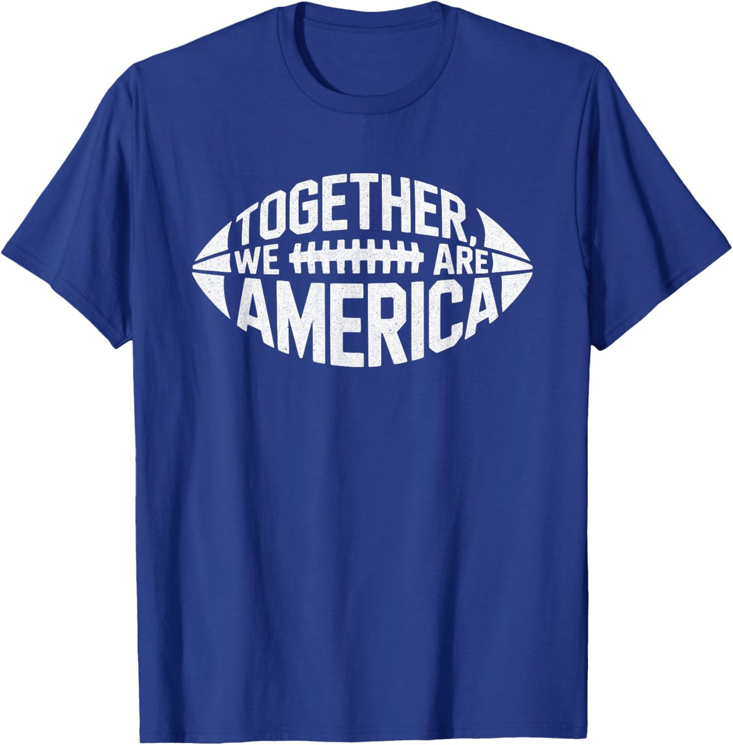 Retro Together We are America Football Unity Message T-Shirt - T-Shirt | Royal