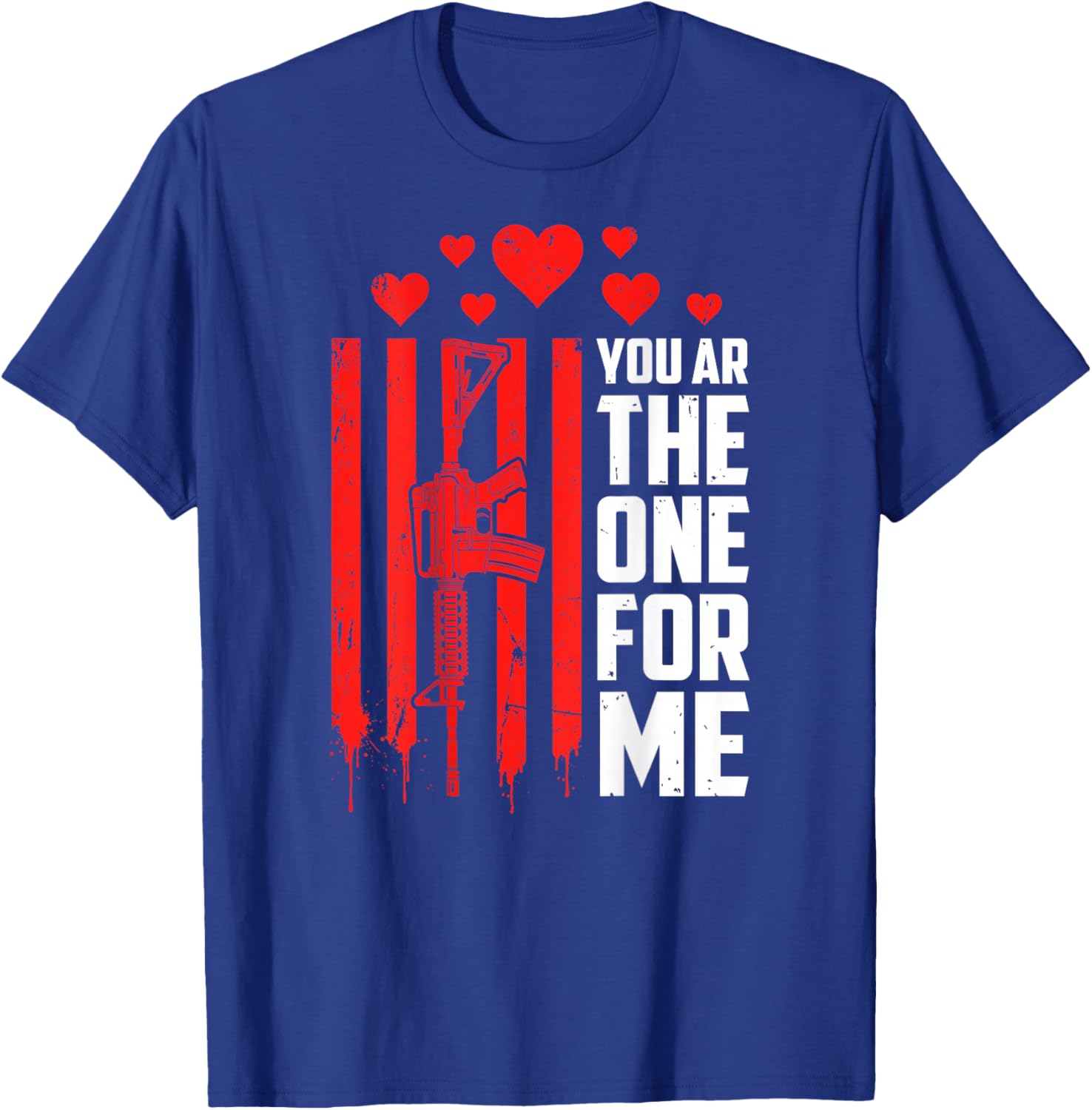 You AR The One for Me (ON Back) T-Shirt - T-Shirt | Royal